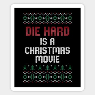 Die Hard is a Christmas Movie // Ugly Sweater Magnet